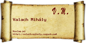 Valach Mihály névjegykártya
